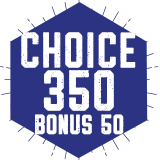 ***SPECIAL*** 350 Choice Plan with $75 Bonus Points